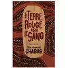 Courtes Et Longues La Terre Rouge A Bu Le Sang