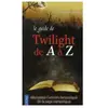 City Le Guide Twilight De A À Z