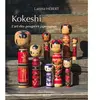 Sully Eds Kokeshi - L'art des poupées japonaises (Broché)