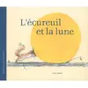 MINEDITION L'écureuil et la lune Sébastien Meschenmoser