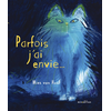 Minedition Eds Parfois j'ai envie¿