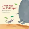 Minedition Eds C'est moi qui t'attrape ! cartonné