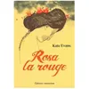 Rosa la Rouge Kate Evans (Auteur)
