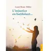Jets D'encre L'injustice en batifolant...