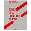 Creaphis Ecrire serait l'épicentre du jour