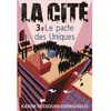 Rue Du Monde Eds La Cité Tome 3 - Le Pacte Des Uniques