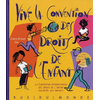 RUE DU MONDE Vive la Convention des droits de l'enfant ! : la Convention internationale des droits de l'enfant ra Claire Brisset