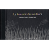 Rue du monde Le livre noir des couleurs