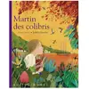 Rue Du Monde Eds Martin des colibris Alain Serres, Judith Gueyfier