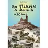 Gaussen Eds Une Histoire De Marseille En 90 Lieux