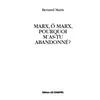 ***Livres*** Marx, ô Marx, pourquoi m'as-tu abandonné? Bernard Maris (Auteur)