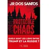 Hc Eds Protocole chaos - Quels sont les liens entre Trump et la Russie ? broché