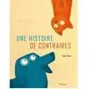 Balivernes Une histoire de contraires