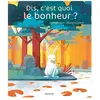 Balivernes Dis, c'est quoi le bonheur ?