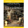 Atlande Eds La violence - Dictionnaire raisonné de lettres et philosophie