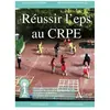 Atlande Eds Réussir l'EPS au CRPE Claire Dumortier, Miryam Massot-Leprince