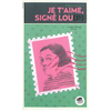Oskar Je T'aime, Signé : Lou(P)