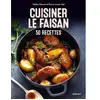 Gerfaut Eds Du Cuisiner le faisan