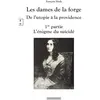 Complicites Eds Les dames de la forge de l'utopie a la providence