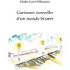 Complicites Eds Curieuses nouvelles d'un monde bizarre
