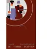 Bruit Du Temps Le timbre égyptien