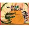 L'Atelier du Poisson Soluble Moi, Ivan, crocodile !