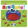 1 2 3 Soleil Il ne faut pas toucher une araignée ! Rosie Grenning (Auteur), Stuart Lynch (Illustration)