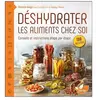 Terran Eds De Déshydrater les aliments chez soi - Conseils et instructions étape par étape