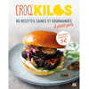 M6 Eds Croq' kilos - Petits prix: 80 recettes saines et gourmandes à petit prix