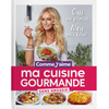 MA CUISINE GOURMANDE SANS GROSSIR COMME J'AIME, Karembeu Adriana