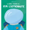 La Poule Qui Pond La Drôle journée de... Kim l'astronaute Adrien Calla (Auteur)