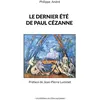 Le dernier été de Paul Cézanne broché