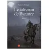 Lazare Et Capucine Eds Le talisman de Byzance broché