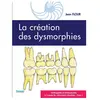 Edp Sante-Parresia La création des dysmorphies