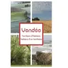 Vendée : Territoire d'histoire, histoire d'un territoire Collectif