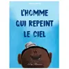 Neg Mawon L'homme qui repeint le ciel