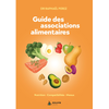 Exuvie Editions Guide des associations alimentaires - Nutrition - Compatibilités - Menus