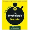 ISBN La mythologie pour les nuls : vite et bien ! : 200 notions en un clin d'oeil