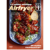 First Airfryer : la cuisine asiatique : 120 recettes à la friteuse à air !