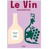 First Le vin en un coup d'oeil, 3e édition