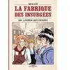 Delcourt La Fabrique des insurgées - 1869 : la première grève d'ouvrières