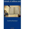 Estrade et tableau noir