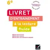 Hatier LECTURE 6e - LIVRET D'ENTRAINEMENT À LA  LECTURE FLUIDE (Broché)