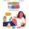 Grossesses plurielles - Histoires de (futurs) parents
