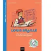 Hatier Jeunesse Celles et ceux qui ont transformé le monde - Louis Braille