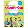 Hatier Mon Parcours Orientation - Lycée Général Et Technologique 2e/1e/Tle