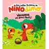 Milan Eds Les petites histoires de Nino Dino - Waaaargh, les bons fruits !