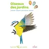 Milan Eds Oiseaux Des Jardins - Chercher, Observer, Reconnaître, Identifier