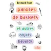 Milan Eds Paroles de baskets (et autres objets bavards)