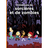 Milan Eds 3 Histoires De Sorcières Et De Zombies